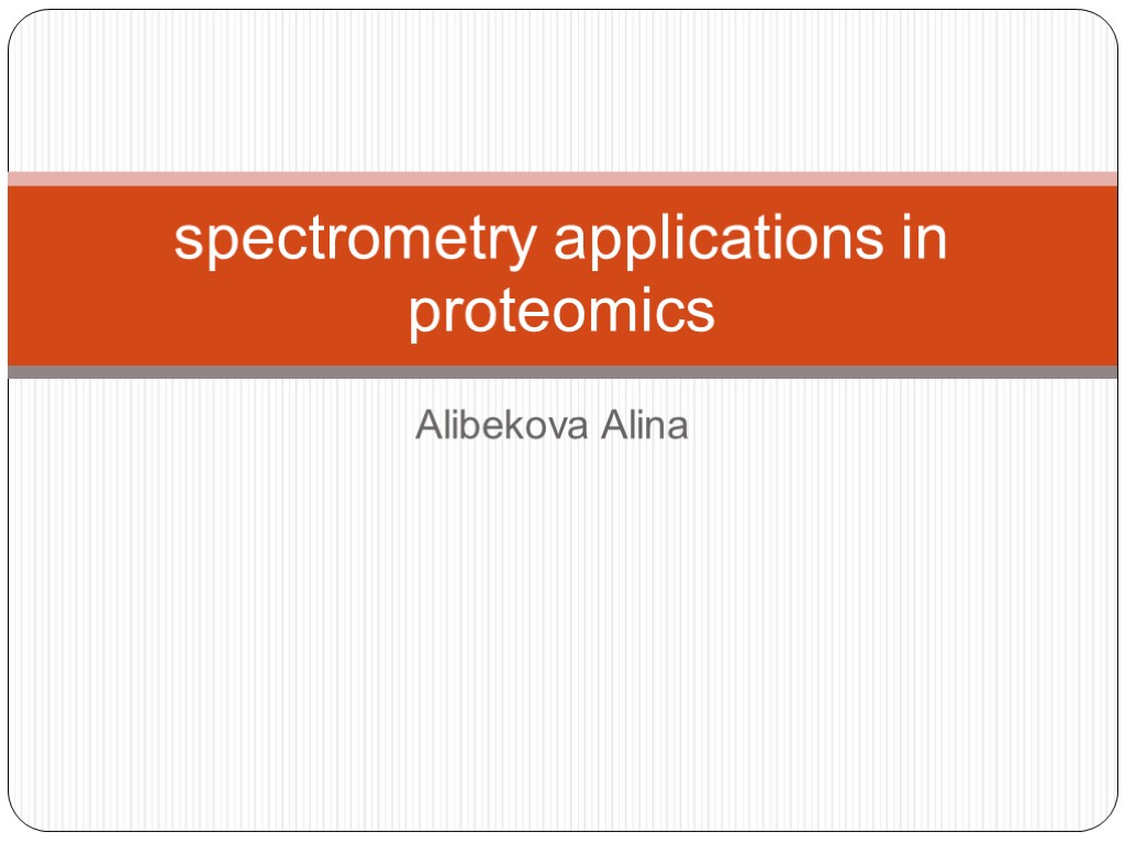 Alibekova Alina spectrometry applications in proteomics